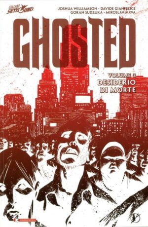 Desiderio di morte - Ghosted 3