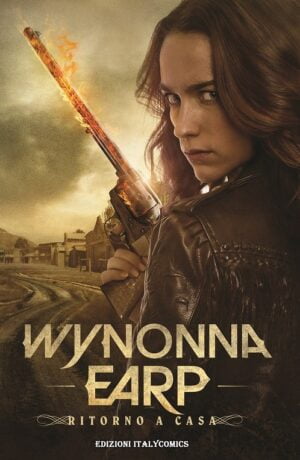 Wynonna Earp 1: Ritorno a casa