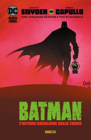 Batman – L'Ultimo Cavaliere sulla Terra (DC Black Label)