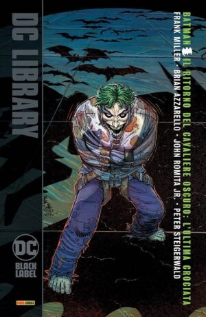 Batman: Il Ritorno del Cavaliere Oscuro L'Ultima Crociata