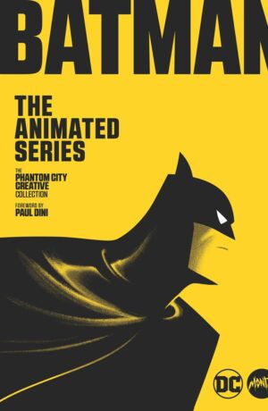 The Mondo Art of Batman - The Animated Series: The Phantom City Creative Collection
