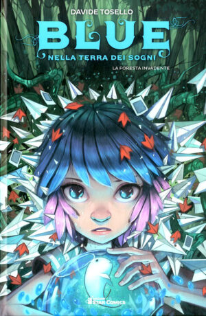 Blue nella terra dei sogni 1: La foresta invadente
