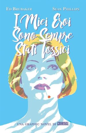 I miei eroi sono sempre stati tossici - immagine 1