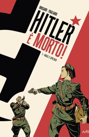 Hitler è morto 1: Vigile e spietato