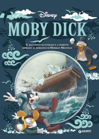 Moby Dick Il racconto illustrato e a fumetti ispirato al romanzo di Herman Melville