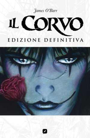 Il corvo. Edizione Definitiva