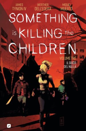 Something is killing the children 3: Il gioco del nulla