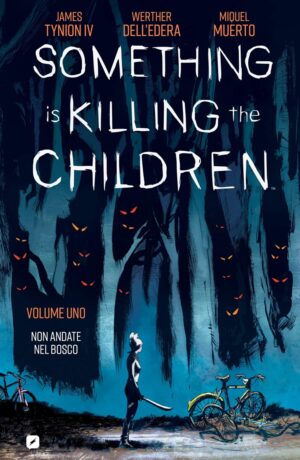 Something is killing the children 1: Non Andate nel Bosco