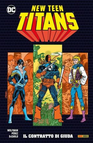 New Teen Titans di Wolfman e Peréz 7: Il Contratto di Giuda