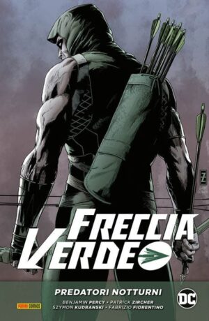 Freccia Verde di Benjamin Percy 1: Predatori Notturni