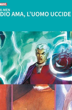 X-Men: Dio Ama, L'Uomo Uccide - I Grandi Tesori Marvel - immagine 1