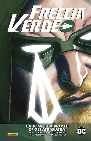 Freccia Verde Di Benjamin Percy 2: La Vita e La Morte di Oliver Queen